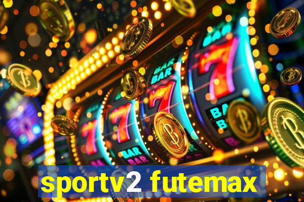 sportv2 futemax