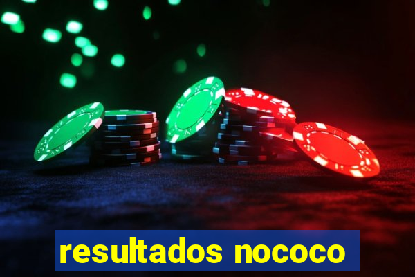 resultados nococo