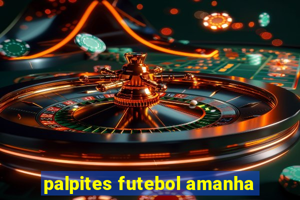 palpites futebol amanha