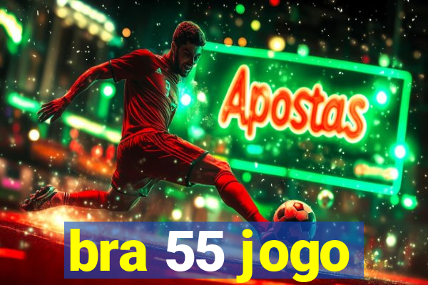 bra 55 jogo