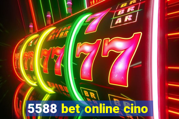 5588 bet online cino