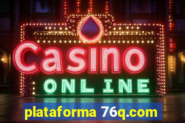 plataforma 76q.com