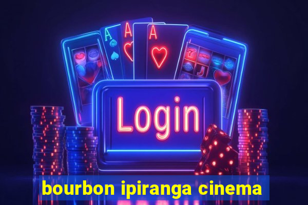 bourbon ipiranga cinema