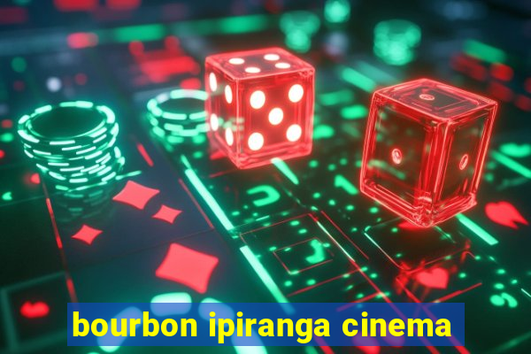 bourbon ipiranga cinema