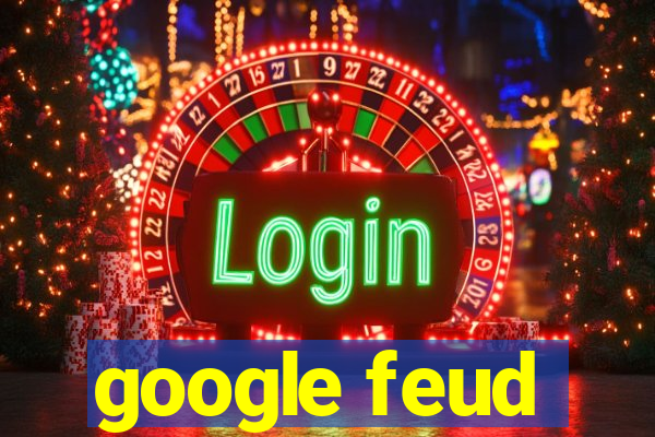 google feud