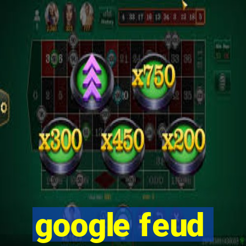 google feud