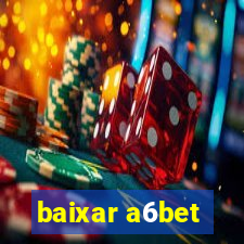 baixar a6bet