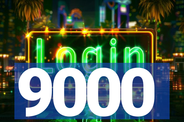 9000