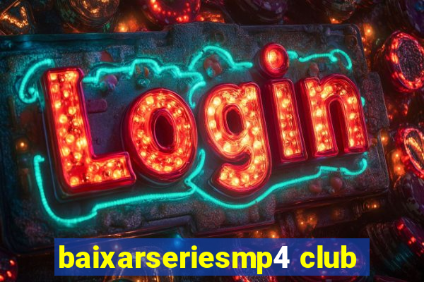 baixarseriesmp4 club