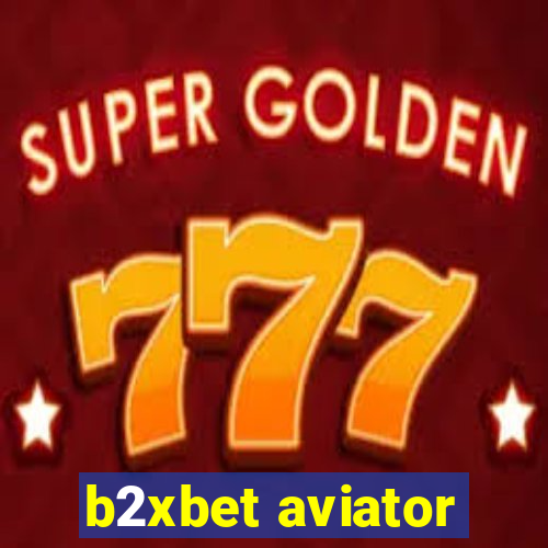 b2xbet aviator