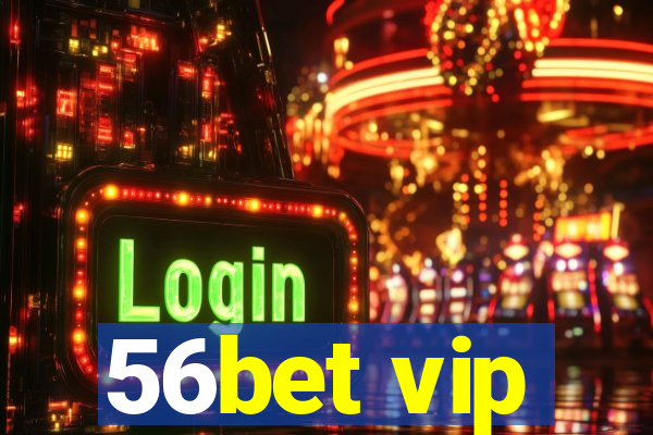 56bet vip