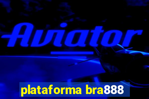 plataforma bra888