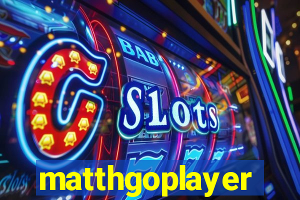 matthgoplayer