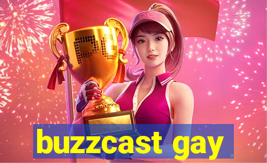 buzzcast gay