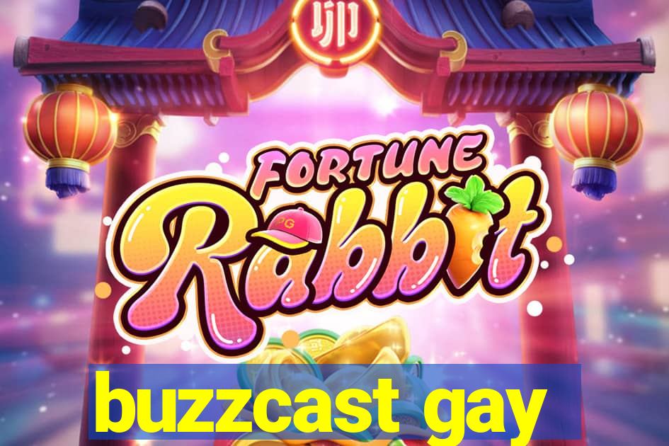 buzzcast gay