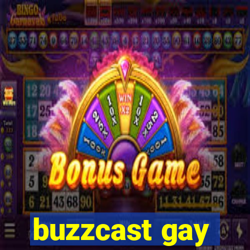 buzzcast gay