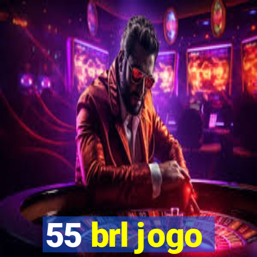 55 brl jogo