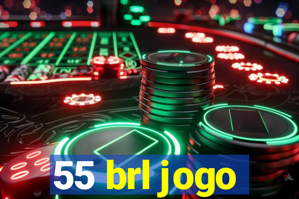 55 brl jogo