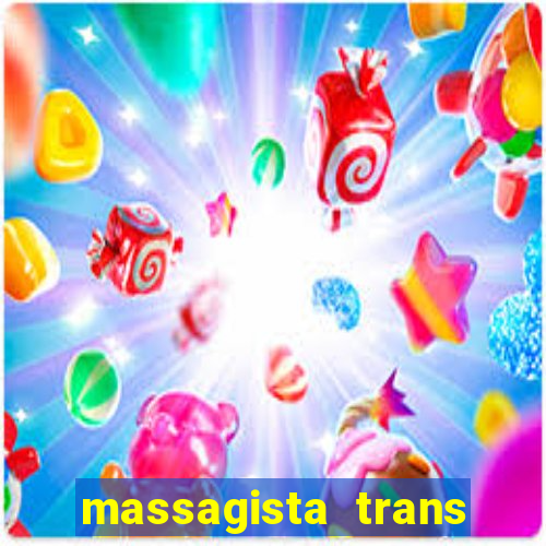 massagista trans s?o paulo