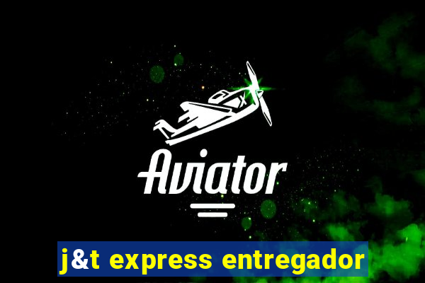 j&t express entregador