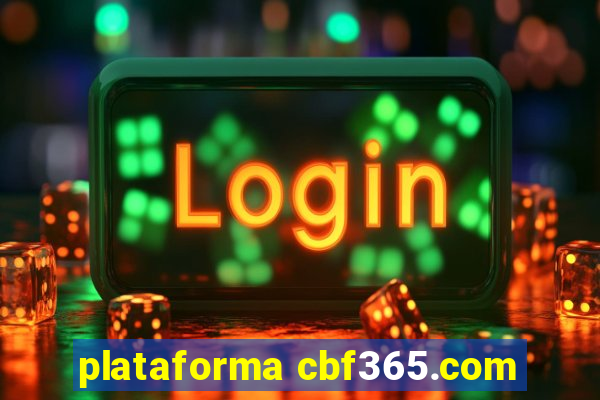 plataforma cbf365.com