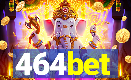 464bet