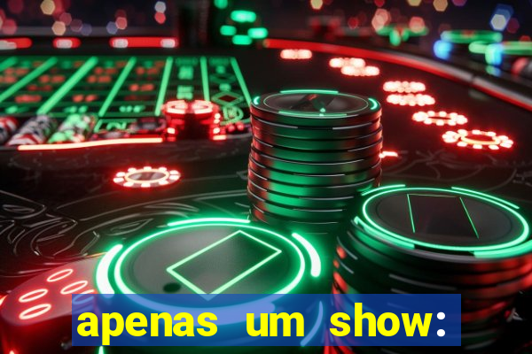 apenas um show: pancadaria 2