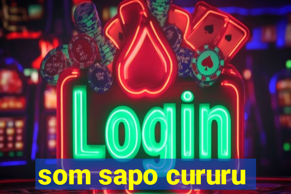 som sapo cururu