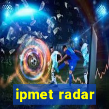 ipmet radar