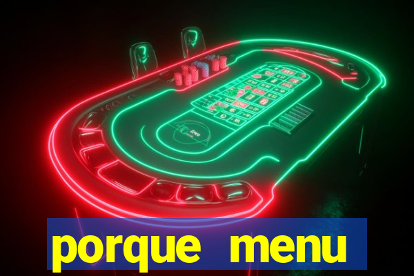 porque menu selvagem acabou