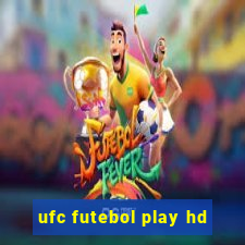 ufc futebol play hd