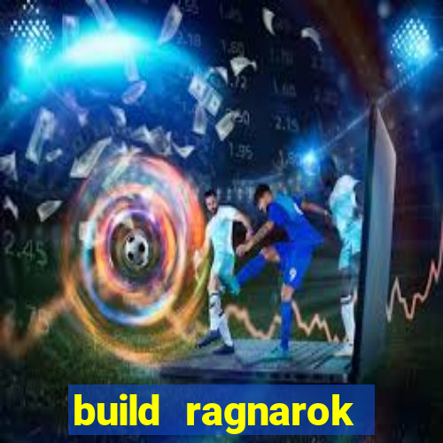 build ragnarok history reborn 1x