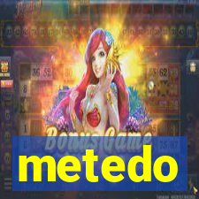 metedo