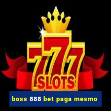 boss 888 bet paga mesmo