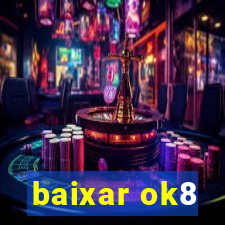 baixar ok8