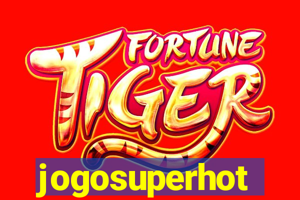 jogosuperhot