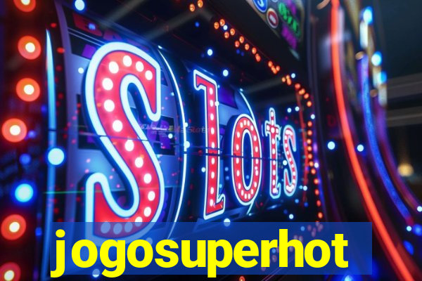 jogosuperhot