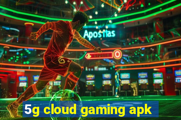 5g cloud gaming apk