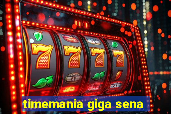 timemania giga sena