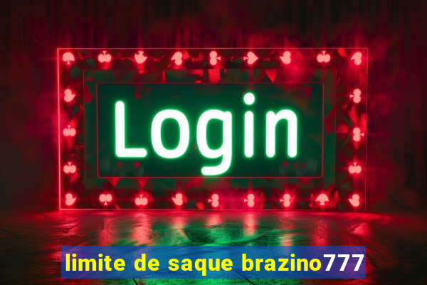 limite de saque brazino777