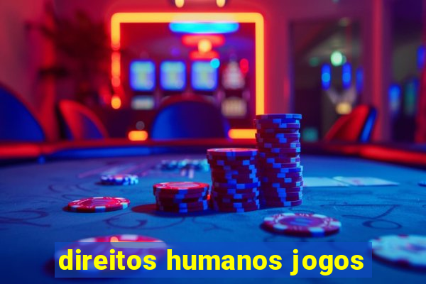 direitos humanos jogos