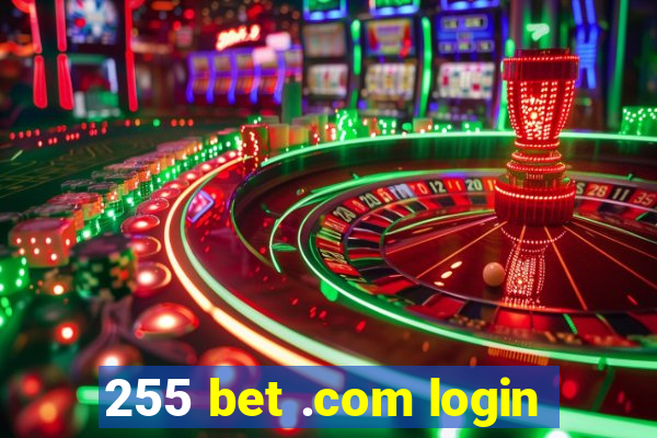 255 bet .com login