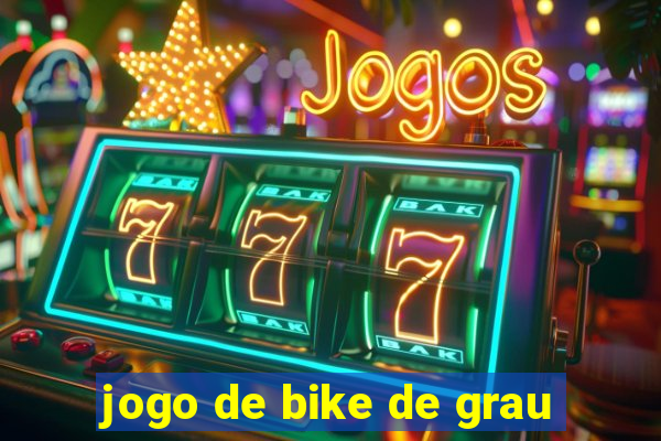 jogo de bike de grau