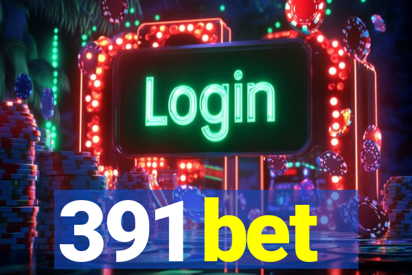 391 bet