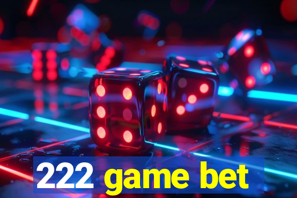 222 game bet