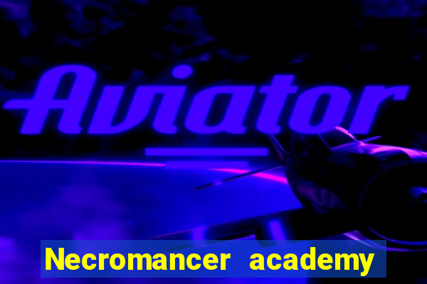 Necromancer academy and the genius summoner 63