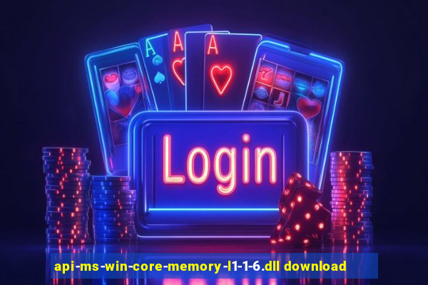 api-ms-win-core-memory-l1-1-6.dll download