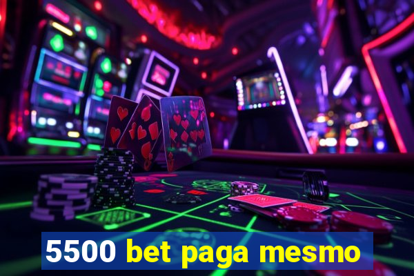 5500 bet paga mesmo