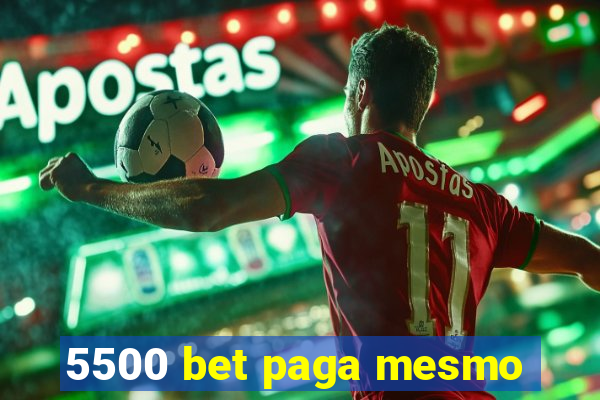 5500 bet paga mesmo