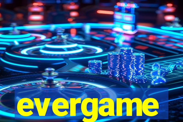 evergame